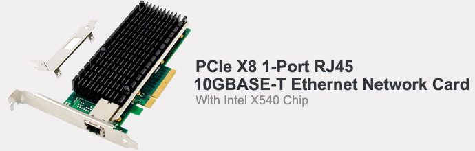 PCIe X8 1-Port RJ45 10GBASE-T Ethernet Network Card With Intel X540 Chip